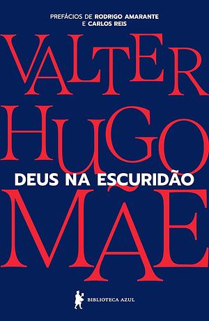 Deus na escuridão by valter hugo mãe