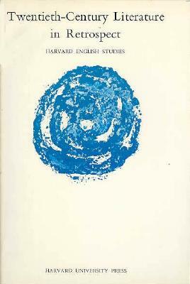Twentieth-Century Literature in Retrospect by Reuben Arthur Brower