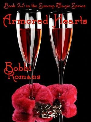 Armored Hearts by Bobbi Romans, Bobbi Romans