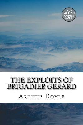 The Exploits Of Brigadier Gerard by Arthur Conan Doyle