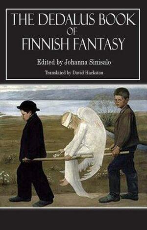 The Dedalus Book of Finnish Fantasy by David Hackston, Johanna Sinisalo
