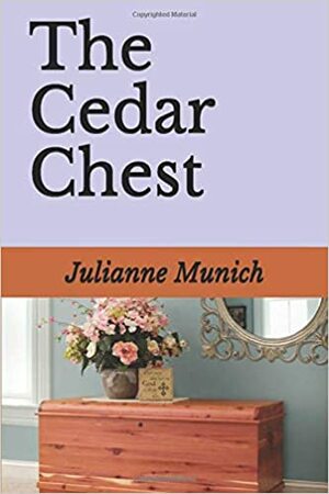 The Cedar Chest by Julianne Munich