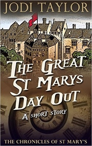 The Great St Mary's Day Out by Jodi Taylor