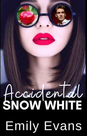 Accidental Snow White by Emily Evans