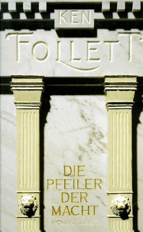 Die Pfeiler Der Macht by Ken Follett