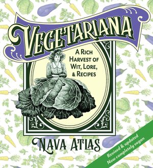 Vegetariana: A Rich Harvest of Wit, Lore,Recipes by Nava Atlas, Nava Atlas