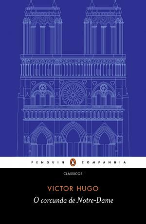 O Corcunda de Notre-Dame by Victor Hugo