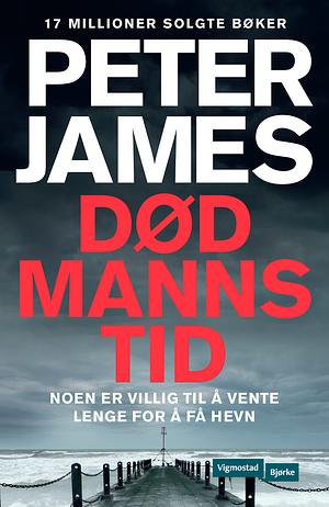 Død mans tid by Peter James