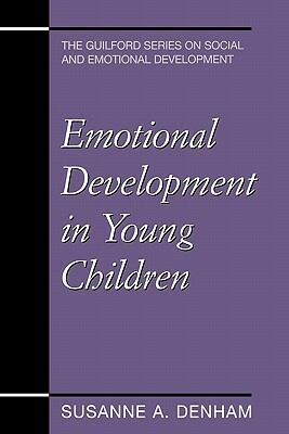 Emotional Development in Young Children by Susanne A. Denham