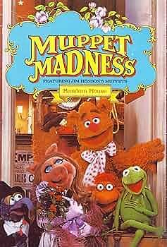 Muppet Madness: Featuring Jim Henson's Muppets by Jim Henson