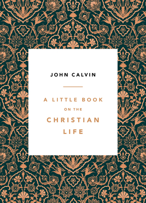 A Little Book on the Christian Life, Damask by John Calvin