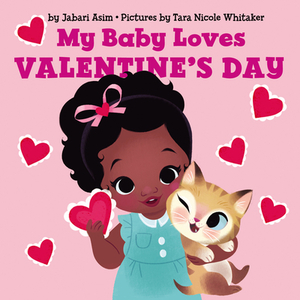 My Baby Loves Valentine's Day by Jabari Asim