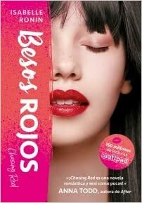 CHASING RED 2. BESOS ROJOS by Isabelle Ronin