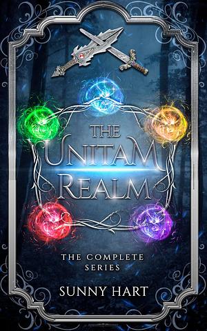 The Unitam Realm: The complete series by Sunny Hart