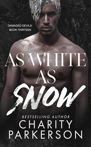 As White as Snow by Charity Parkerson