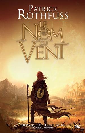 Le Nom du vent by Patrick Rothfuss