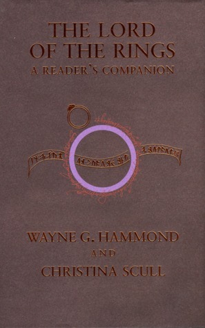 The Lord of the Rings: A Reader's Companion by Christina Scull, Wayne G. Hammond