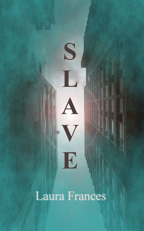 Slave by Laura Frances