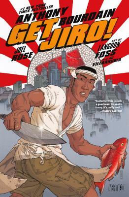 Get Jiro! by Joel Rose, Anthony Bourdain