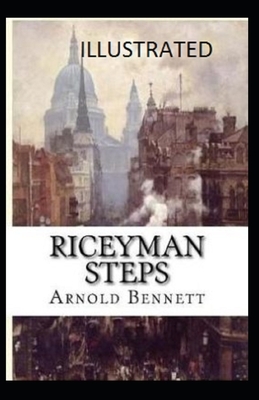 Riceyman Steps Illustrated by Arnold Bennett