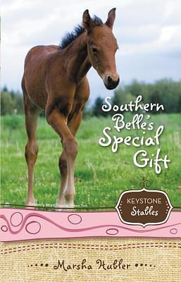 Keystone Stables Bk 03 Southern Belle's Special Gift by Marsha Hubler
