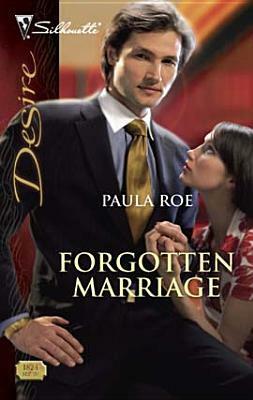 Forgotten Marriage by Paula Roe