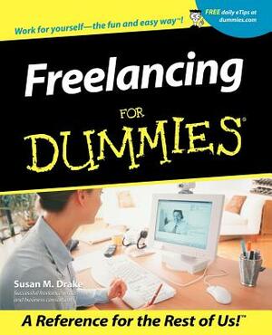 Freelancing for Dummies by Susan M. Drake