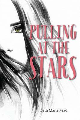 Pulling at the Stars by Beth Marie Read