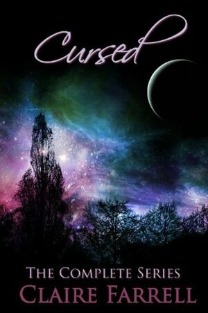 Cursed: The Complete Series by Claire Farrell