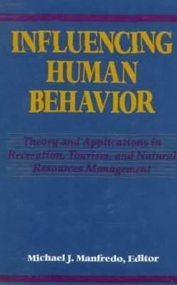 Influencing Human Behavior by Michael J. Manfredo