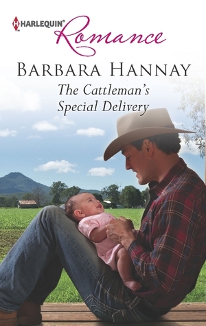 The Cattleman's Special Delivery by Barbara Hannay