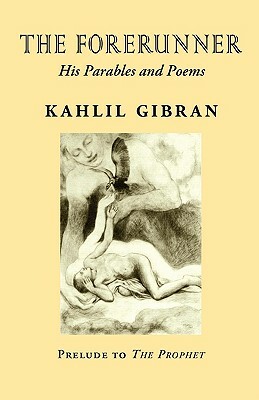 The Forerunner by Kahlil Gibran