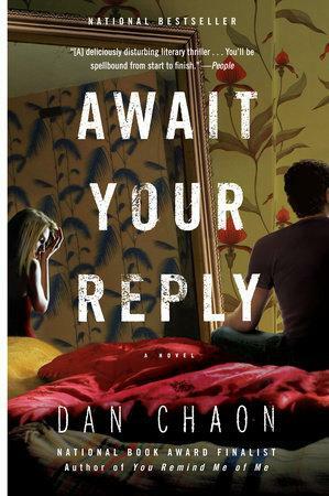 Await Your Reply by Dan Chaon