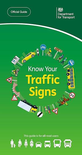 Know Your Traffic Signs by Department for Transport