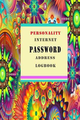 Personality Internet Password Address Log Book: Prevent Loss or Hacker by Alex Parker
