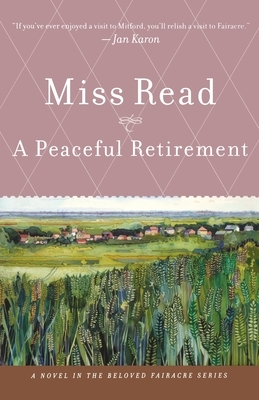 A Peaceful Retirement by Miss Read