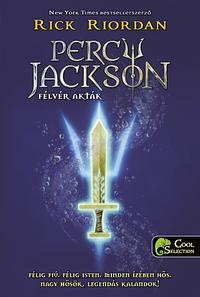 Percy Jackson Félvér akták by Rick Riordan