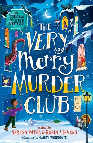 The Very Merry Murder Club by Robin Stevens, Serena Patel