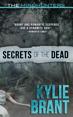 Secrets of the Dead by Kylie Brant