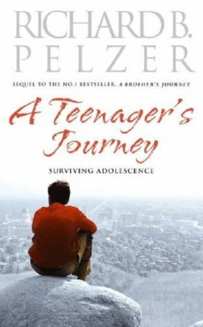 Teenager's Journey, A: Surviving Adolescence by Richard B. Pelzer