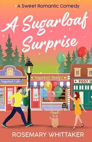 A Sugarloaf Surprise by Rosemary Whittaker