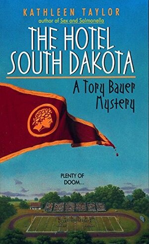 Hotel South Dakota by Kathleen Taylor