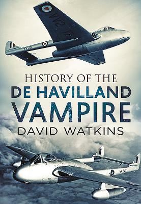 History of the de Havilland Vampire by David Watkins