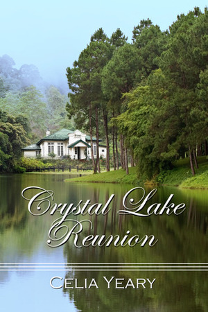 Crystal Lake Reunion by Celia Yeary