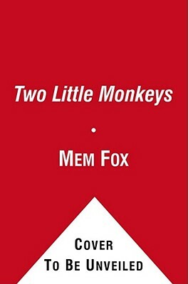 Two Little Monkeys by Mem Fox