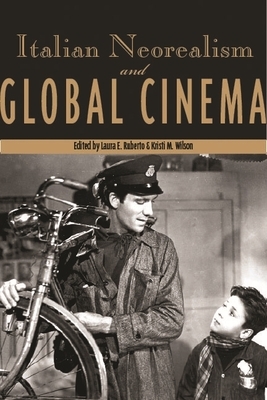 Italian Neorealism and Global Cinema by 