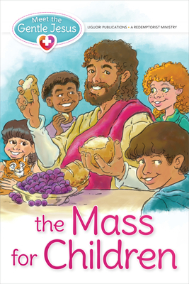 Meet the Gentle Jesus, the Mass for Children by Barbara Yoffie