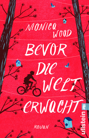 Bevor die Welt erwacht by Monica Wood