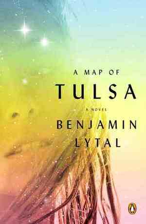 A Map of Tulsa by Benjamin Lytal