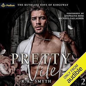 Pretty Vile by R.A. Smyth